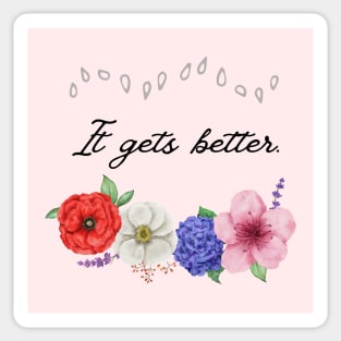 It gets better - Seeds to Bloom Design Sticker